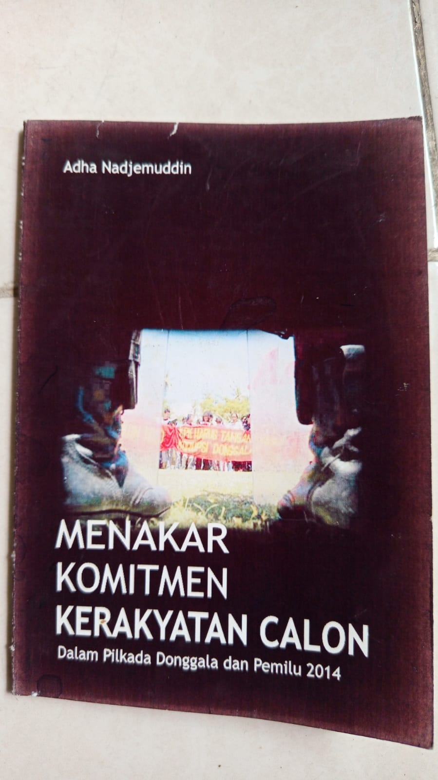 MENAKAR KOMITMEN KERAKYATAN CALON DALAM PILKADA DONGGALA DAN PEMILU 2014